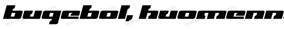 Bugebol, huomenna字体转换